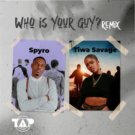 spyro ft tiwa savage - who is your guy remix